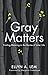 Gray Matters: Finding Meani...
