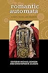 Romantic Automata by Michael Demson