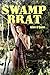 Swamp Brat (America Behind-the- Scenes #1)