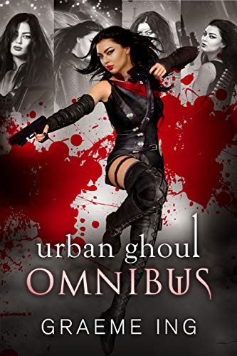 Urban Ghoul Omnibus: Complete series of books 1-4 (Kindle Edition)