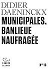 Book cover for Municipales. Banlieue naufragée