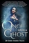 Once Upon A Ghost by Melissa Marr Once Upon A Ghost by Melissa Marr