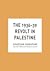 The 1936-39 Revolt in Pales...