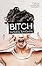 Bitch (Virgin, #2)