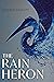 The Rain Heron