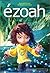 Ezoah by Bertrand Ferrier Maxime Fon...