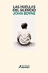 Las huellas del silencio by John Boyne