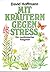 Mit Kräutern gegen Stress -...