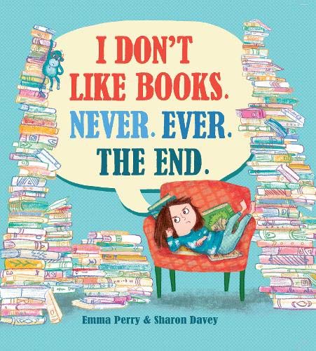 I Dont Like Books Never Ever The End (Hardcover)