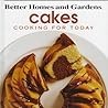 Better Homes and Gardens Cakes (Cooking for Today)