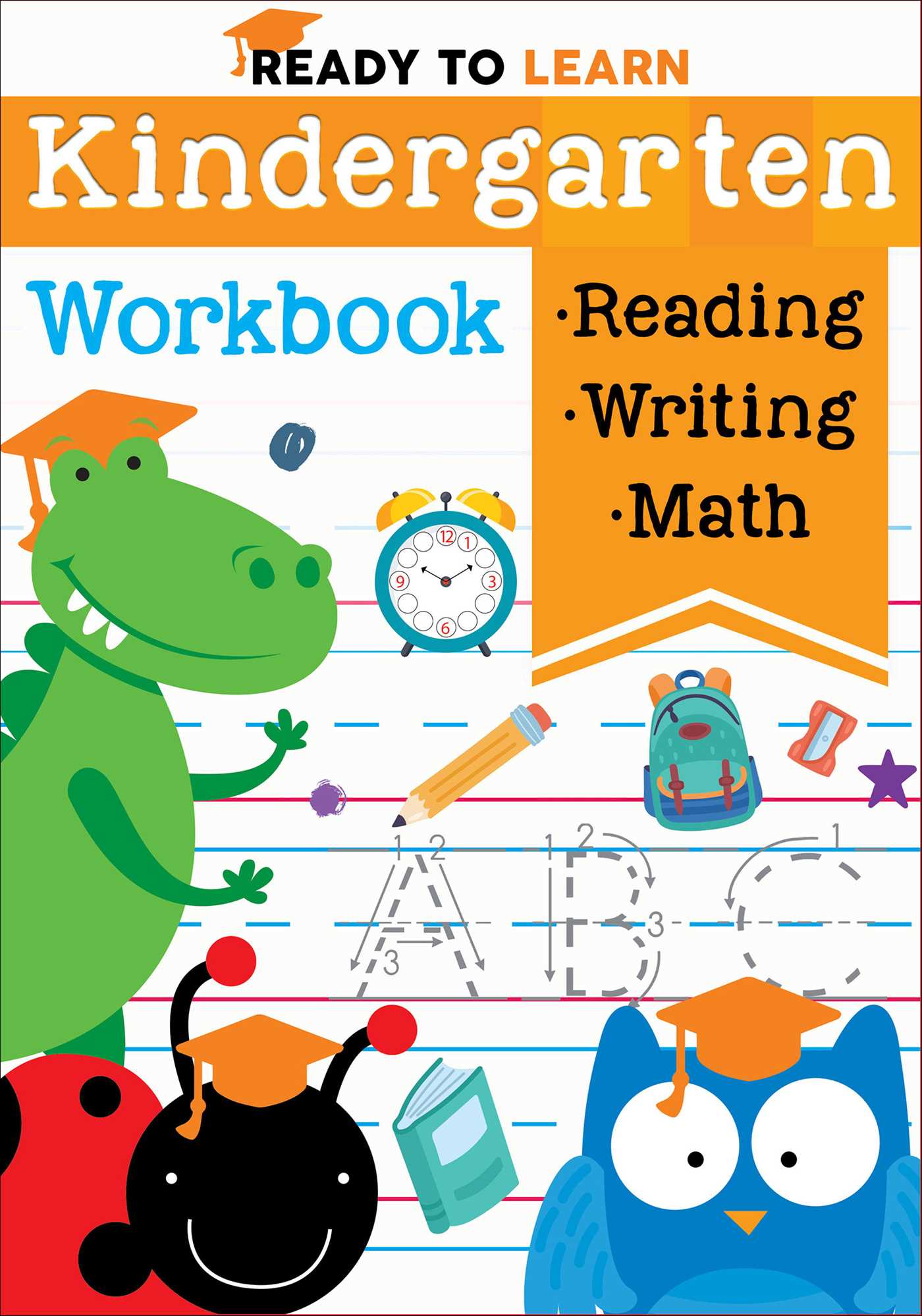 Ready To Learn: Kindergarten Workbook: Addition, Subtraction, Sight Words, Letter Sounds, And Letter Tracing By Silver Dolphin Books