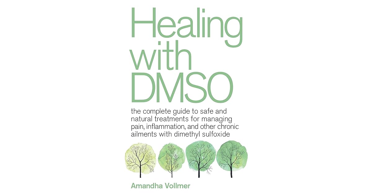 Healing with DMSO The Complete Guide to Safe and Natural Treatments