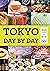 Tokyo: Day by Day