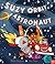 Suzy Orbit, Astronaut by Ruth Quayle