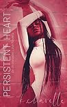 Persistent Heart by K. Charelle
