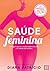 Saúde Feminina (Portuguese Edition)