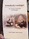 Nobelfysik i vardagen : 100 nobelpris förklarade i en mordgåta