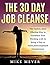 The 30 Day Job Cleanse by Mike Meyer