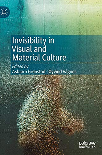 Invisibility in Visual and Material Culture (Hardcover)