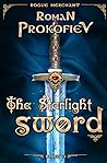 The Starlight Sword by Roman Prokofiev