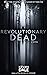 Revolutionary Dead by Kevan Dale