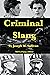 Criminal Slang: Annotated E...