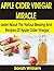 APPLE CIDER VINEGAR MIRACLE by Sarah William