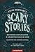 Scary Stories  by Alvin Schwartz