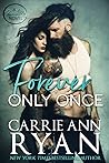 Forever Only Once by Carrie Ann Ryan