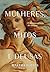 Mulheres, mitos e deusas: O feminino através dos tempos (Portuguese Edition)