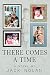 There Comes a Time