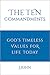 The Ten Commandments: God's timeless values for life today