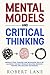 Mental Models & Critical Thinking: Improve your thinking and reasoning skills by learning the best Problem Solving, Decision Making and analysis techniques.