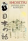 Shosetsu: Japanilaisia kertojia