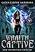 Wraith Captive (Dark Supernaturals #1; Paranormal Prison)