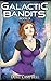 Galactic Bandits - Book 3