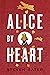 Alice by Heart