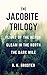The Jacobite Trilogy: "Flight of the Heron", "Gleam in the North" and "Dark Mile"