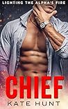 Chief (Lighting The Alpha’s Fire #2)