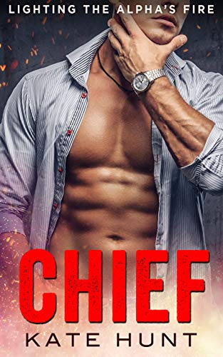 Chief (Lighting The Alpha’s Fire #2)