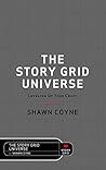 The Story Grid Universe: Leveling Up Your Craft (BEAT Book 1)