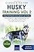 Husky Training Vol. 2: Dog Training for your grown-up Husky