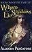 Where Shadows Lie (The Last...
