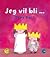 Jeg vil bli ... (Lille Prinsesse)