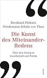 Die Kunst des Miteinander-Redens by Bernhard Pörksen
