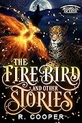 The Firebird and Other Stories (Beings in Love, #5) 