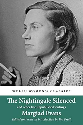 The Nightingale Silenced: and other late unpublished writings (Welsh Women's Classics)