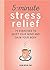 5-Minute Stress Relief by Elena Welsh
