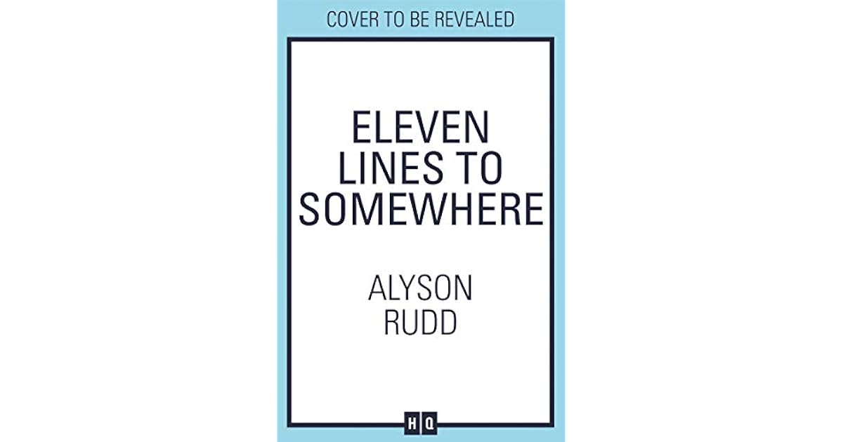 Eleven Lines to Somewhere An emotional and uplifting story of love and