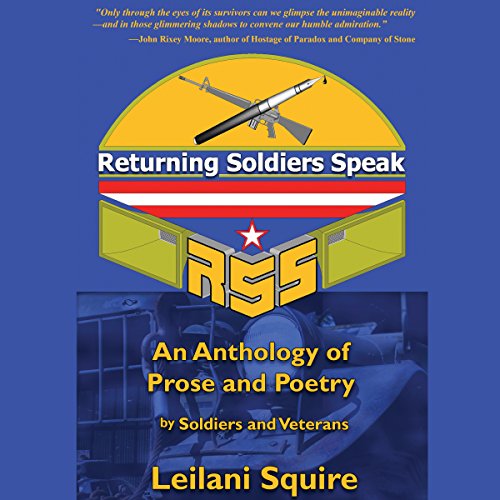 Returning Soldiers Speak: An Anthology of Prose and Poetry by Soldiers and Veterans